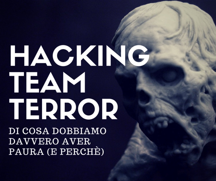 Furto di dati ad HackingTeam: di cosa avere paura